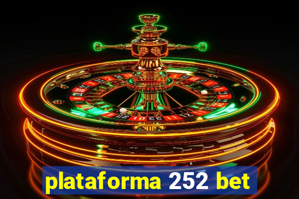 plataforma 252 bet